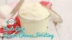 How to Make the Best Ever Cream Cheese Frosting Recipe