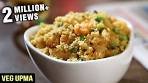 How To Make Veg Upma | Easy & Healthy Breakfast Recipe ...