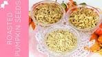 How To Roast Pumpkin Seeds 3 Ways (Sweet, Savory & Spicy ...