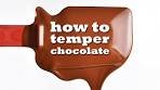 HOW TO TEMPER CHOCOLATE: the COMPLETE guide to ...