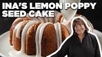 Ina Garten's Lemon Poppy Seed Cake | Barefoot Contessa ...