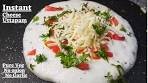 Instant Cheese Uttapam | Pure Veg | No Onion No Garlic | Suji ...