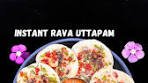 Instant Rava Uttapam . Ingredients 1 cup rava / semolina / suji ...