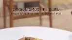 Introducing one of our best-selllers ! The Canggu Smoothie Bowl