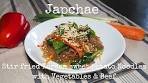 Japchae / Stir fried Korean sweet potato noodles with ...