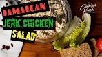 JERK CHICKEN SALAD|| Made with Authentic #Jamaican ...