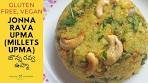 Jonna Rava Upma | Jowar Upma | జొన్న రవ్వ ఉప్మా |Millets ...