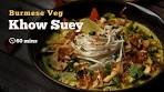 Khow Suey Recipe | Veg Khow Suey | Khao Suey | Vegan ...