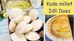 Kodo millets Idli | Dosa