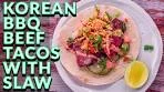 Korean BBQ Beef TACOS with Slaw | EASY Flour Tortillas ...