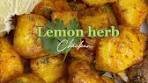 LEMON HERB CHICKEN .We agreed we're not going to be ...