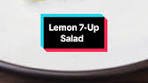 Lemon Seven-Up Salad! Forget predictable jello squares! This ...