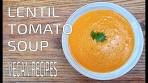 Lentil Tomato Soup | Super Easy Soup Recipes | Youtube ...