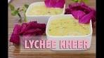 lychee kheer | Chefharpalsingh