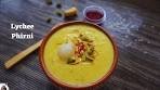 Lychee Phirni Recipe| Lychee Rice Pudding Recipe|