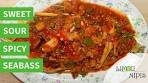 MALAYSIAN FRIED SEABASS WITH SWEET, SOUR AND ...