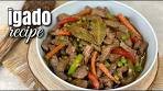 MASARAP NA PARAAN NG PAGLULUTO NG IGADO ...
