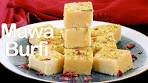 Mawa Burfi / Khoya Burfi / Burfi Recipe / Easy and Quick ...