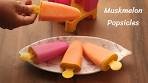 Muskmelon Popsicles | how to make melon popsicles - DV ...