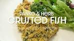 Panko & Herb Crusted Fish