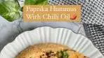 Paprika Hummus with Chilli Oil Sizzling oil x your fav dip ...