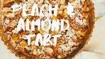 Peach & Almond Tart (How to Make Peach & Almond Tart ...