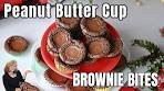 Peanut Butter Cup Brownie Bites - OMG!!