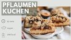 Pflaumenkuchen Vegan mit Hefeteig und Streuseln - Schon in ...