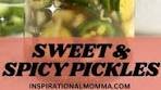 Pickles with a Kick of Sweet and Heat