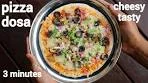 pizza dosa recipe | dosa pizza recipe | पिज़्ज़ा डोसा रेसिपी ...