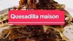 Quesadilla Maison: Recette Facile et Rapide en France 🇫🇷 et ...