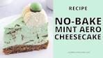 Quick and Easy NO BAKE Mint Aero Cheesecake | Eggless ...