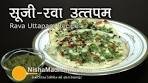 Rava Uttapam - Instant Sooji Uttapam recipe