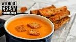 Restaurant Style Creamy Tomato Soup Without Milk Cream!!!