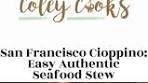 San Francisco Cioppino: Easy Authentic Seafood Stew