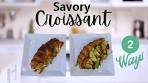 Savory Croissant Sandwich - Two ways