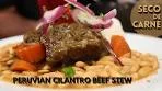 Seco de Carne: Peruvian Cilantro Beef Stew