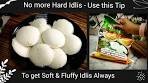 Secret Tip to make Soft Idlis using any Readymade Idli Dosa ...