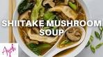 Shiitake Mushroom Soup - Cooking With Ayeh