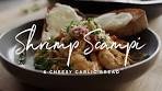 Shrimp Scampi & Cheesy Garlic Bread