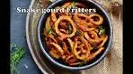 Snake gourd Fritters | Quick and Easy | Snake gourd Rings ...