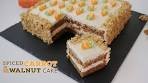 Spiced Carrot and Walnut Cake Recipe | Just Cook!