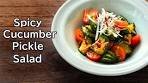 Spicy cucumber pickle and tomato salad recipe, as cruncy ...