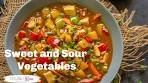 Sweet and Sour Vegetables Recipe (Chinese Style)