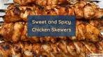 Sweet and Spicy Chicken Skewers