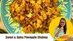 Tangy & Spicy Pineapple Chutney Recipe | Easy Homemade ...