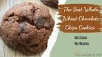 The Best Whole Wheat Chocolate Chips Cookies