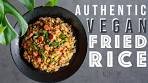 THE GREATEST VEGAN FRIED RICE YOU'LL EVER TASTE ...