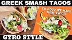 These Smashed Gyro Tacos Were SO GOOD that We Made ...