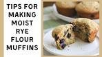 Tips For Making The Perfect Soft Rye Blueberry Muffins